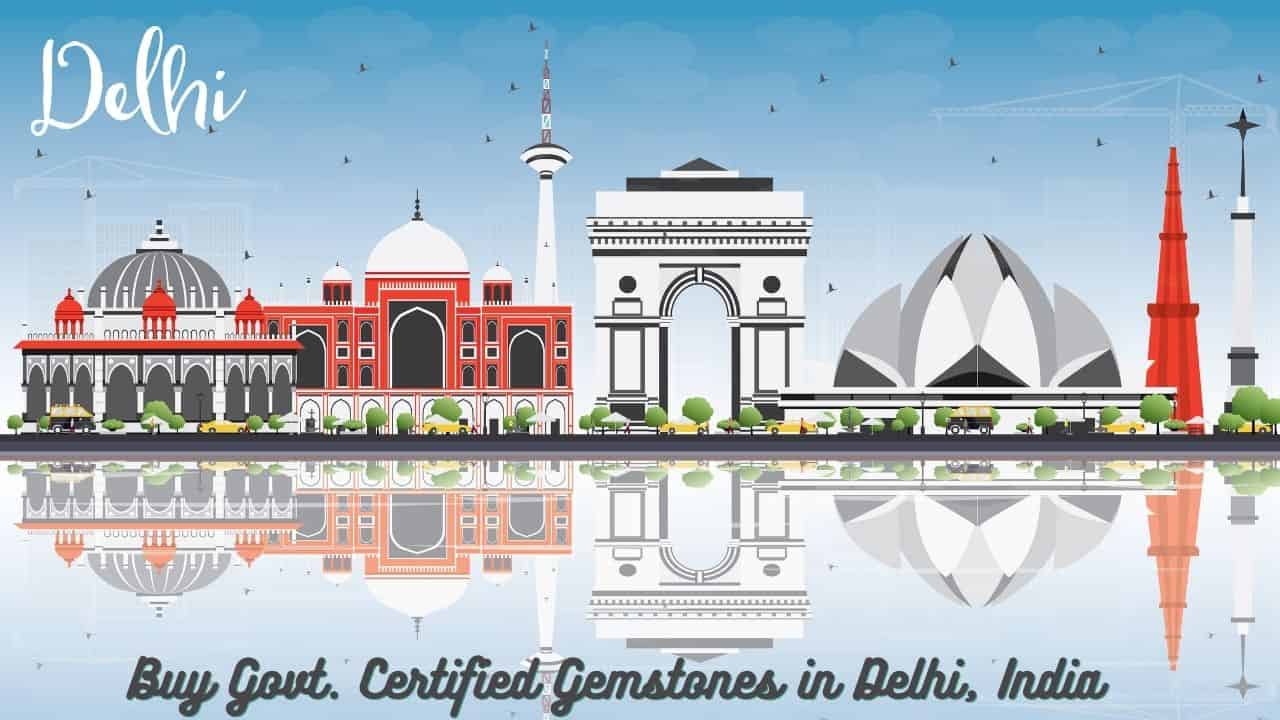 Trusted Shop in Delhi For Buying Govt. Certified Gemstones