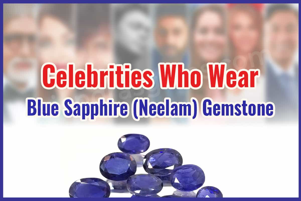 Celebrities Wearing Blue Sapphire - A Blog by Rajendras Gems - Featured Image
