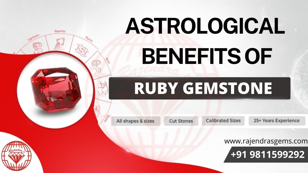Astrological benefits of ruby gemstones