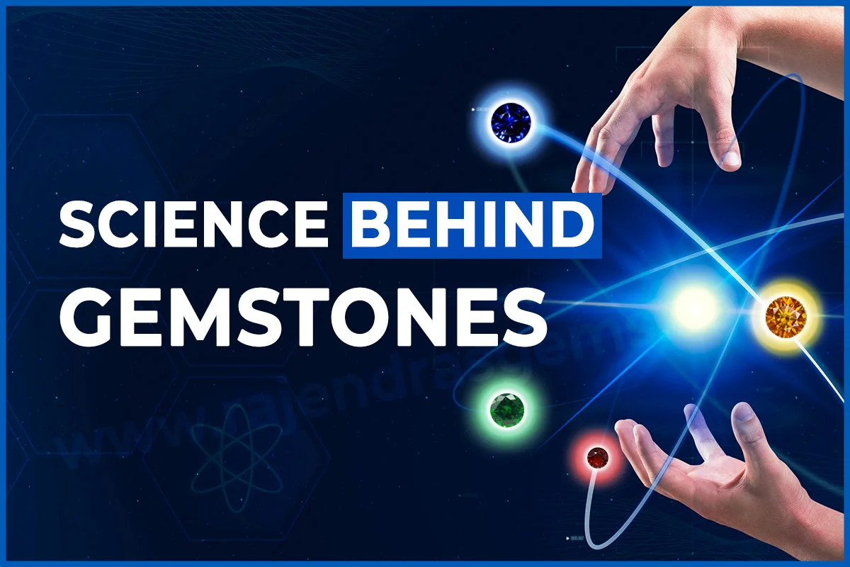 Science behind gemstones